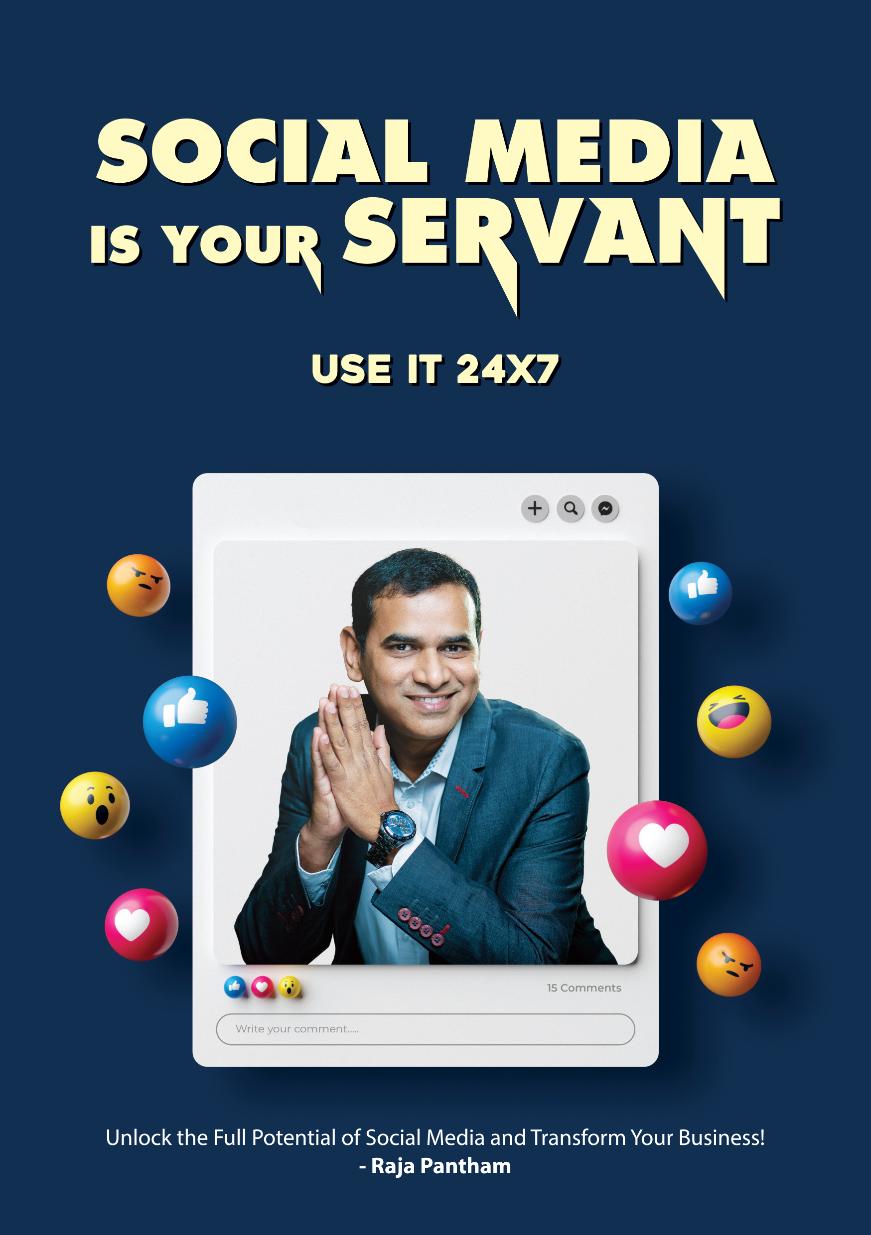 Social Media is Your Servant — Raja Pantham